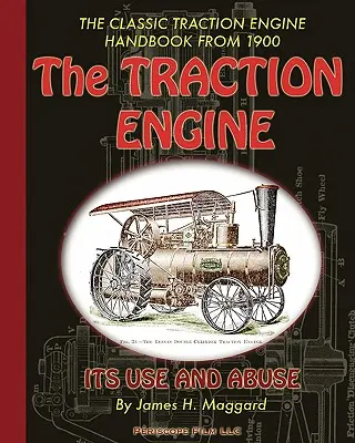 Trakčný motor: jeho využitie a zneužitie - The Traction Engine Its Use and Abuse