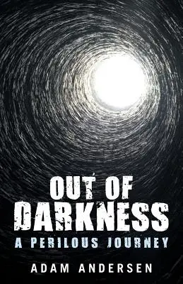 Z temnoty: A Perilous Journey - Out of Darkness: A Perilous Journey