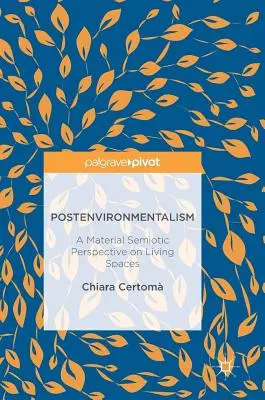 Postenvironmentalizmus: Materiálová semiotická perspektíva životných priestorov - Postenvironmentalism: A Material Semiotic Perspective on Living Spaces
