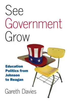 Pozri Vláda rastie: Vzdelávacia politika od Johnsona po Reagana - See Government Grow: Education Politics from Johnson to Reagan