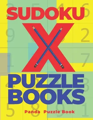 Sudoku X Puzzle Books: 200 Mind Teaser Puzzles Sudoku X - Kniha hier na mozog pre dospelých - Sudoku X Puzzle Books: 200 Mind Teaser Puzzles Sudoku X - Brain Games Book For Adults