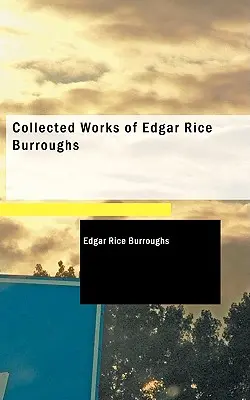 Súborné dielo Edgara Rice Burroughsa - Collected Works of Edgar Rice Burroughs