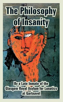 Filozofia šialenstva - The Philosophy of Insanity