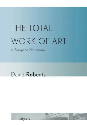 Totálne umelecké dielo v európskej moderne - The Total Work of Art in European Modernism