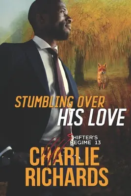 Potkýnanie sa o svoju lásku - Stumbling Over His Love