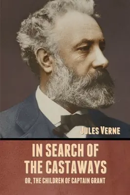 Pri hľadaní stroskotancov, alebo Deti kapitána Granta - In Search of the Castaways; Or, The Children of Captain Grant