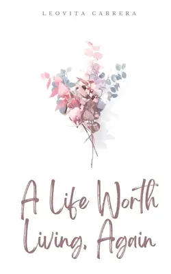 Život, ktorý stojí za to žiť, znova - A Life Worth Living, Again
