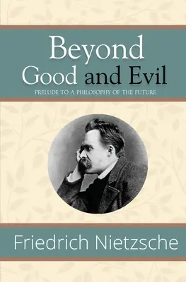 Za hranicami dobra a zla - Predohra k filozofii budúcnosti (Reader's Library Classics) - Beyond Good and Evil - Prelude to a Philosophy of the Future (Reader's Library Classics)