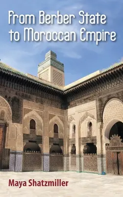 Od berberského štátu k marockej ríši: Sláva Fezu za vlády Marinidovcov - From Berber State to Moroccan Empire: The Glory of Fez Under the Marinids