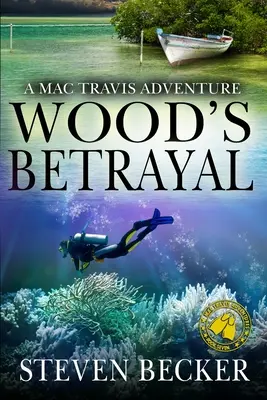 Woodova zrada: Dobrodružstvo Maca Travisa - Wood's Betrayal: A Mac Travis Adventure