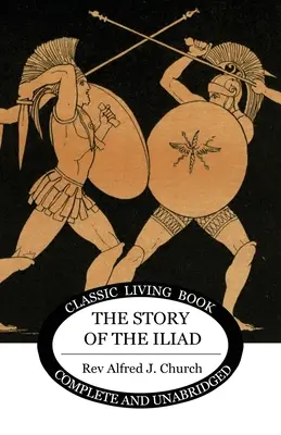 Príbeh Iliady - The Story of the Iliad