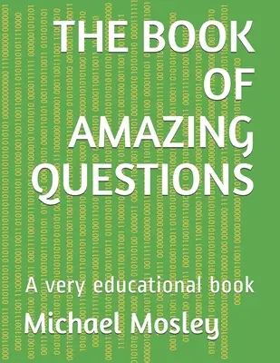 Kniha úžasných otázok: Veľmi vzdelávacia kniha - The Book of Amazing Questions: A very educational book