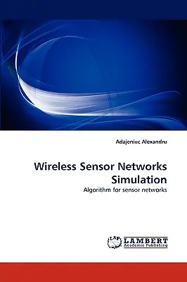 Simulácia bezdrôtových senzorových sietí - Wireless Sensor Networks Simulation