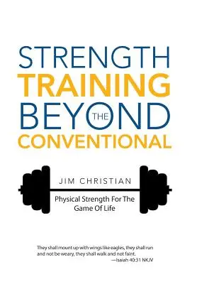 Silový tréning za hranicami konvenčného: Fyzická sila pre životnú hru - Strength Training Beyond The Conventional: Physical Strength For The Game Of Life