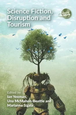 Vedecká fantastika, narušenie a cestovný ruch - Science Fiction, Disruption and Tourism