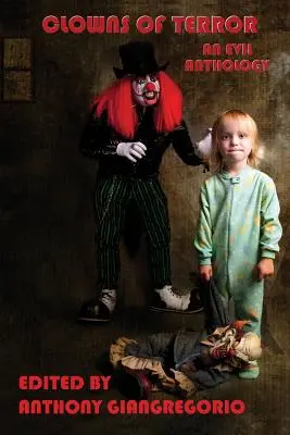 Klauni hrôzy: Antológia zla - Clowns of Terror: An Evil Anthology