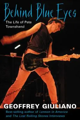 Za modrými očami: Život Peta Townshenda - Behind Blue Eyes: The Life of Pete Townshend