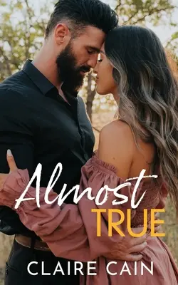 Takmer pravda: Sladká malomestská romanca - Almost True: A Sweet Small Town Romance