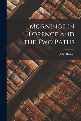 Ráno vo Florencii a dve cesty - Mornings in Florence and the Two Paths