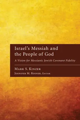 Izraelský Mesiáš a Boží ľud - Israel's Messiah and the People of God