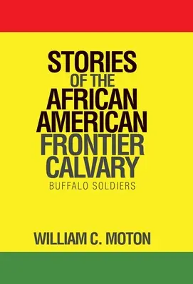 Príbehy afroamerickej hranice Kalvária: Buffalo Soldiers - Stories of the African American Frontier Calvary: Buffalo Soldiers