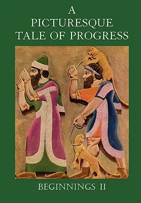 Malebný príbeh o pokroku: Začiatky II - A Picturesque Tale of Progress: Beginnings II