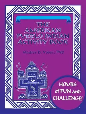 Kniha aktivít o amerických indiánoch Pueblo - The American Pueblo Indian Activity Book