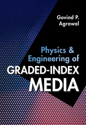 Fyzika a inžinierstvo médií s gradovaným indexom - Physics and Engineering of Graded-Index Media