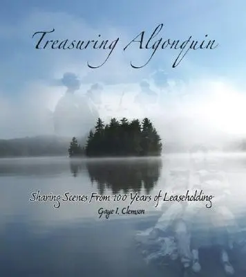 Treasuring Algonquin: Zdieľanie scén zo 100 rokov prenájmu - Treasuring Algonquin: Sharing Scenes from 100 Years of Leaseholding