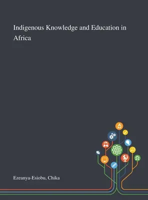 Domorodé vedomosti a vzdelávanie v Afrike - Indigenous Knowledge and Education in Africa