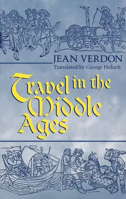 Cestovanie v stredoveku - Travel In The Middle Ages