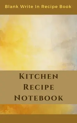 Kuchynský zápisník receptov - prázdny zápisník receptov - obsahuje časti pre ingrediencie pokyny a čas prípravy. - Kitchen Recipe Notebook - Blank Write In Recipe Book - Includes Sections For Ingredients Directions And Prep Time.