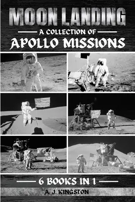 Pristátie na Mesiaci: Zbierka misií Apollo - Moon Landing: A Collection Of Apollo Missions