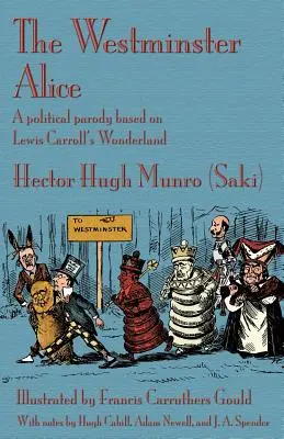 Westminsterská Alica: Munro (Saki) Hector Hugh: Politická paródia na knihu Lewisa Carrolla Krajina zázrakov - The Westminster Alice: A political parody based on Lewis Carroll's Wonderland (Munro (Saki) Hector Hugh)