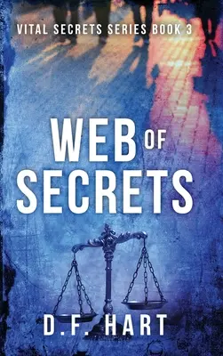 Pavučina tajomstiev: Životne dôležité tajomstvá, kniha tretia - Web of Secrets: Vital Secrets, Book Three