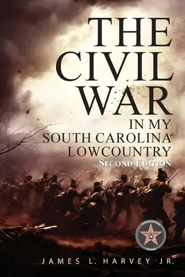 Občianska vojna v mojej Južnej Karolíne - The Civil War In My South Carolina Lowcountry