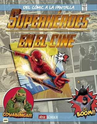 Superhrdinovia v kine: od filmu po film - Superhroes En El Cine: del Cmic a la Pantalla