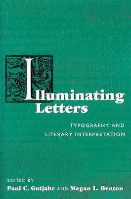 Osvetľujúce listy: Typografia a literárna interpretácia - Illuminating Letters: Typography and Literary Interpretation