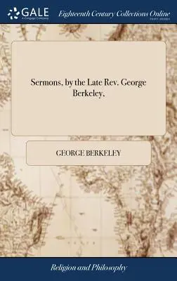 Kázne neskorého reverenda Georgea Berkeleyho, - Sermons, by the Late Rev. George Berkeley,