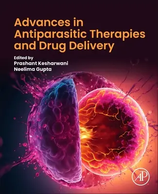 Pokroky v antiparazitárnej terapii a dodávaní liečiv - Advances in Antiparasitic Therapies and Drug Delivery