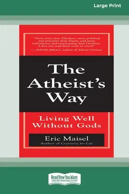 Cesta ateistu: Žiť dobre bez bohov [Standard Large Print 16 Pt Edition] - The Atheist's Way: Living Well Without Gods [Standard Large Print 16 Pt Edition]