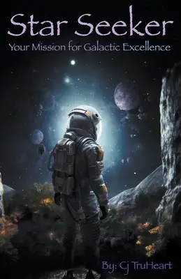 Hľadač hviezd: Hľadač galaxie: Tvoja misia pre galaktickú dokonalosť - Star Seeker: Your Mission for Galactic Excellence