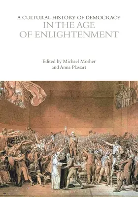 Kultúrne dejiny demokracie v dobe osvietenstva - A Cultural History of Democracy in the Age of Enlightenment