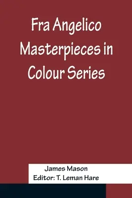 Fra Angelico Majstrovské diela vo farbe - Fra Angelico Masterpieces in Colour Series