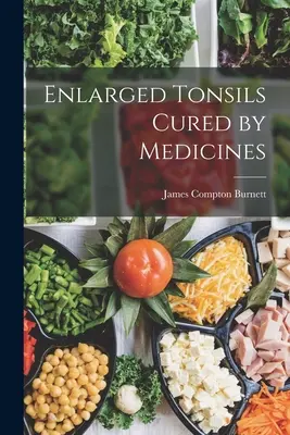 Zväčšené mandle liečené liekmi - Enlarged Tonsils Cured by Medicines
