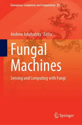 Hubové stroje: Snímanie a výpočty pomocou húb - Fungal Machines: Sensing and Computing with Fungi