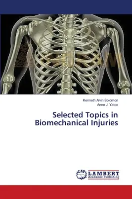 Vybrané témy v oblasti biomechanických poranení - Selected Topics in Biomechanical Injuries