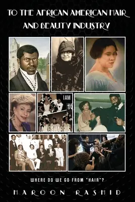 Afroamerickému vlasovému a kozmetickému priemyslu: Kam smerujeme od vlasov? - To the African American Hair and Beauty Industry: Where Do We Go from Hair?