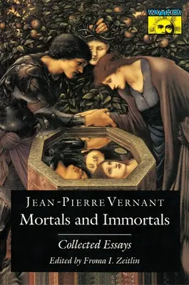 Smrteľníci a nesmrteľní: Zborník esejí: Nesmrteľní a nesmrteľní: Zborník esejí - Mortals and Immortals: Collected Essays