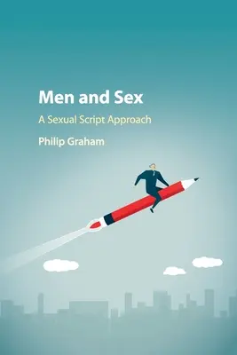 Muži a sex: Muži a ženy: Prístup k sexuálnemu scenáru - Men and Sex: A Sexual Script Approach